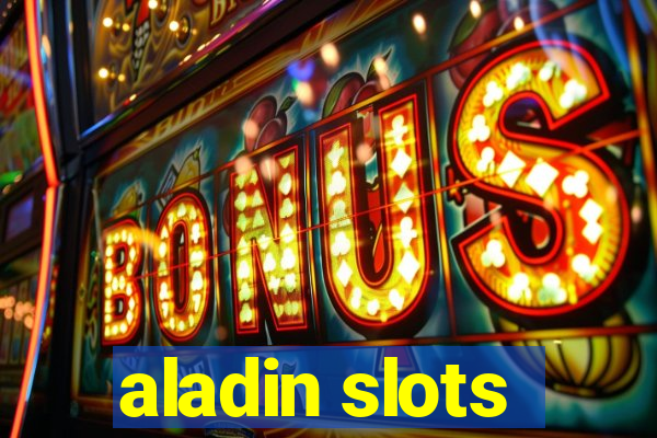 aladin slots